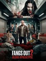 Watch Fangs Out: Blood Apocalypse 9Movies