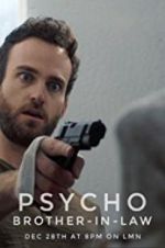 Watch Psycho Brother In-Law 9Movies