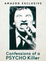 Watch Confessions of a Psycho Killer 9Movies