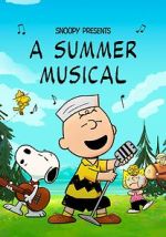 Watch Snoopy Presents: A Summer Musical 9Movies