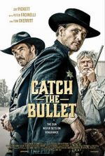 Watch Catch the Bullet 9Movies