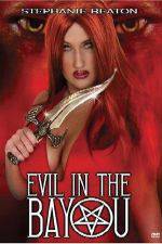 Watch Evil in the Bayou 9Movies