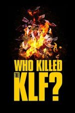 Watch Who Killed the KLF? 9Movies