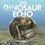 Watch The Dinosaur Echo 9Movies