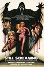 Watch Still Screaming: The Ultimate Scary Movie Retrospective 9Movies