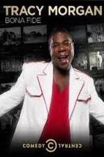 Watch Tracy Morgan: Bona Fide 9Movies