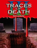 Watch Traces of Death III 9Movies