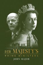 Watch Her Majesty\'s Prime Ministers: John Major 9Movies