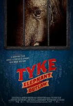 Watch Tyke Elephant Outlaw 9Movies