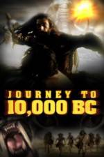 Watch Journey to 10,000 BC 9Movies