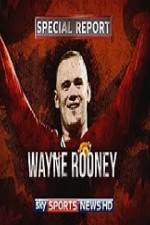 Watch Wayne Rooney Special Report 9Movies