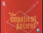 Watch The Impatient Patient (Short 1942) 9Movies