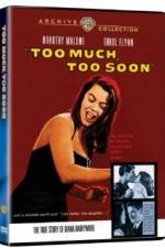 Watch Too Much Too Soon 9Movies