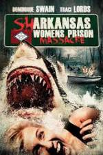 Watch Sharkansas Women's Prison Massacre 9Movies