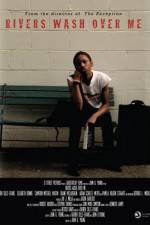 Watch Rivers Wash Over Me 9Movies