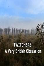 Watch Twitchers: a Very British Obsession 9Movies