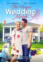 Watch The Perfect Wedding Match 9Movies
