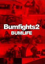 Watch Bumfights 2: Bumlife 9Movies