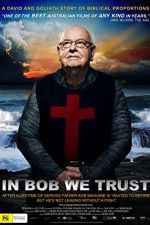 Watch In Bob We Trust 9Movies