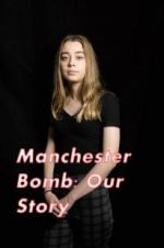 Watch Manchester Bomb: Our Story 9Movies