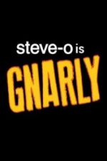 Watch Steve-O: Gnarly 9Movies