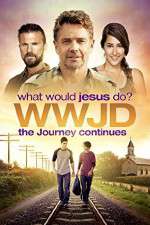Watch WWJD What Would Jesus Do? The Journey Continues 9Movies