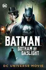 Watch Batman Gotham by Gaslight 9Movies