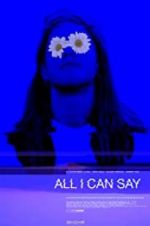 Watch All I Can Say 9Movies