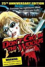 Watch Don't Go in the Woods 9Movies