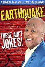 Watch Earthquake: These Ain't Jokes 9Movies