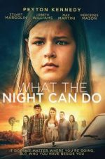 Watch What the Night Can Do 9Movies