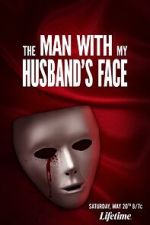 Watch The Man with My Husband\'s Face 9Movies