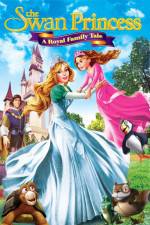 Watch The Swan Princess A Royal Family Tale 9Movies