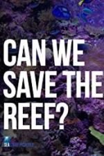 Watch Can We Save the Reef? 9Movies