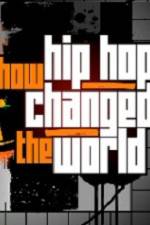 Watch How Hip Hop Changed The World 9Movies