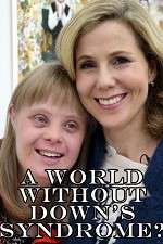 Watch A World Without Down\'s Syndrome? 9Movies
