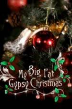 Watch My Big Fat Gypsy Christmas 9Movies