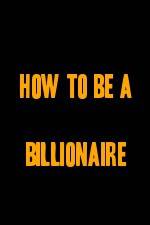 Watch How to Be a Billionaire 9Movies