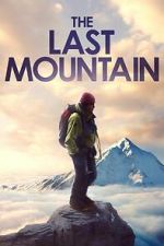 Watch The Last Mountain 9Movies