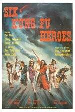 Watch Six Kung Fu Heroes 9Movies