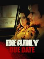 Watch Deadly Due Date 9Movies
