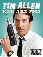 Watch Tim Allen: Men Are Pigs 9Movies