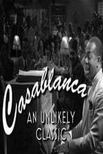 Watch Casablanca: An Unlikely Classic 9Movies