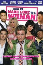 Watch How to Make Love to a Woman 9Movies