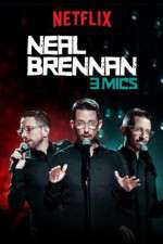 Watch Neal Brennan: 3 Mics 9Movies