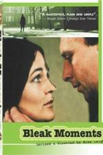 Watch Bleak Moments 9Movies