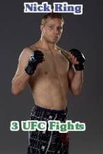 Watch Nick Ring 3 UFC Fights 9Movies