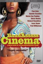 Watch Baadasssss Cinema 9Movies