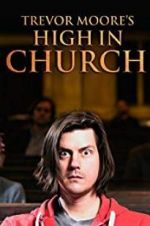 Watch Trevor Moore: High in Church 9Movies