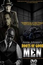 Watch Roots of Good Men 9Movies